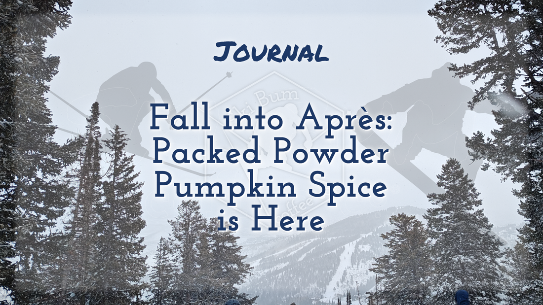 Fall into Après: Packed Powder Pumpkin Spice is Here