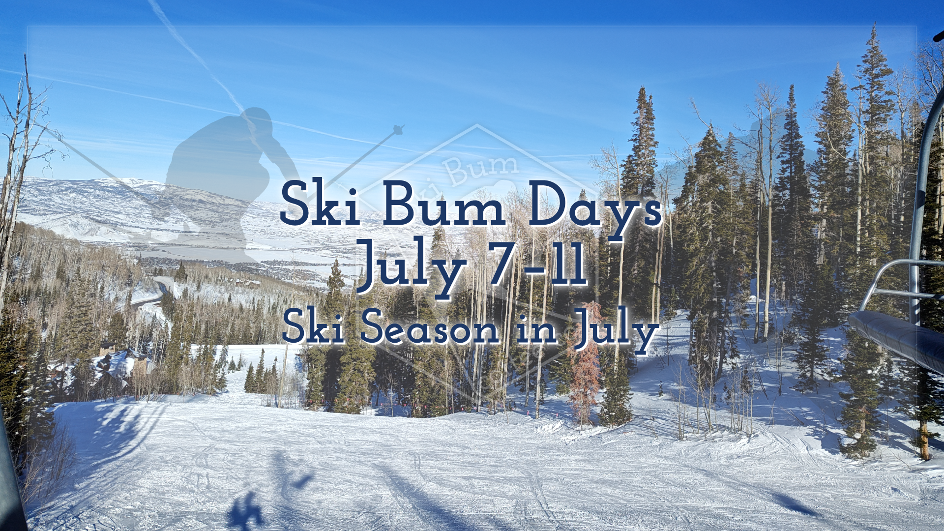 Ski Bum Days – July 7–11: Ski Season in July (Like Christmas in July, But Cooler)