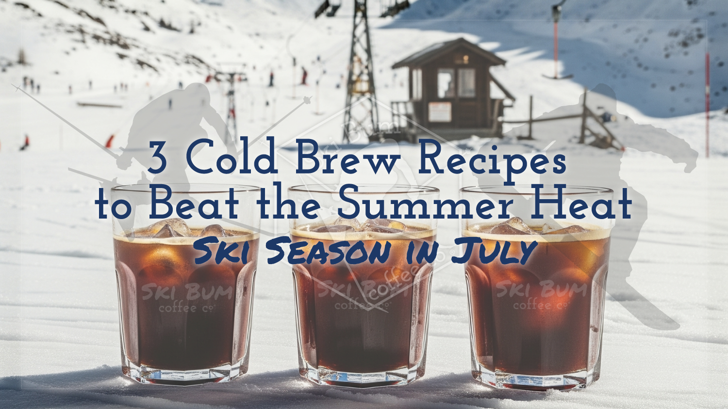3 Cold Brew Recipes to Beat the Summer Heat