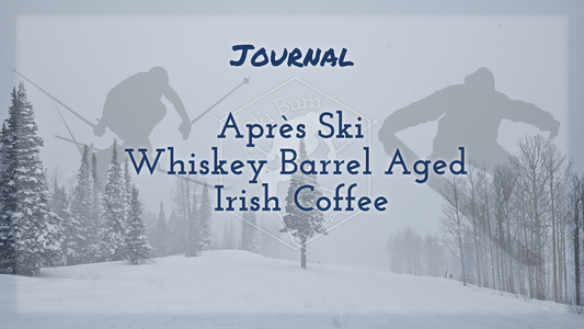 Apres Ski Whiskey Barrel Aged, Irish Coffee