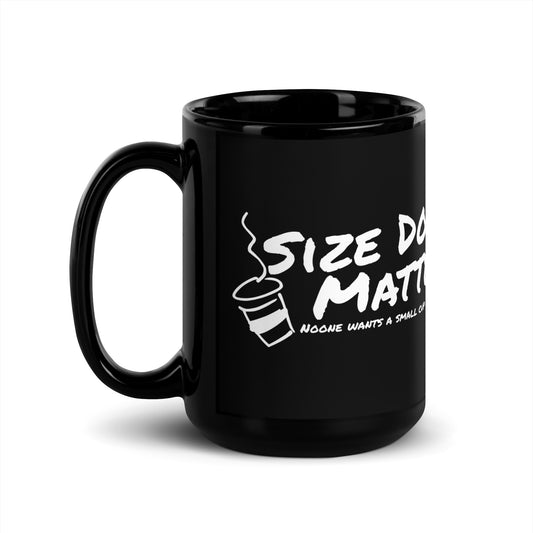 Black Glossy Mug ( Size Does Matter )