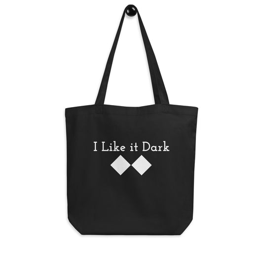 Eco Tote Bag ( I Like it Dark )