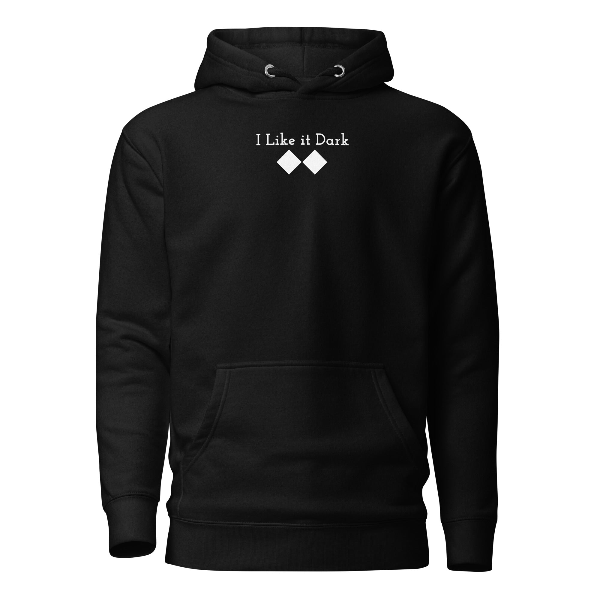 Unisex Hoodie ( I Like it Dark )
