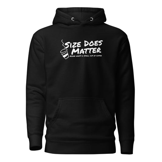 Unisex Hoodie ( Size Does Matter )