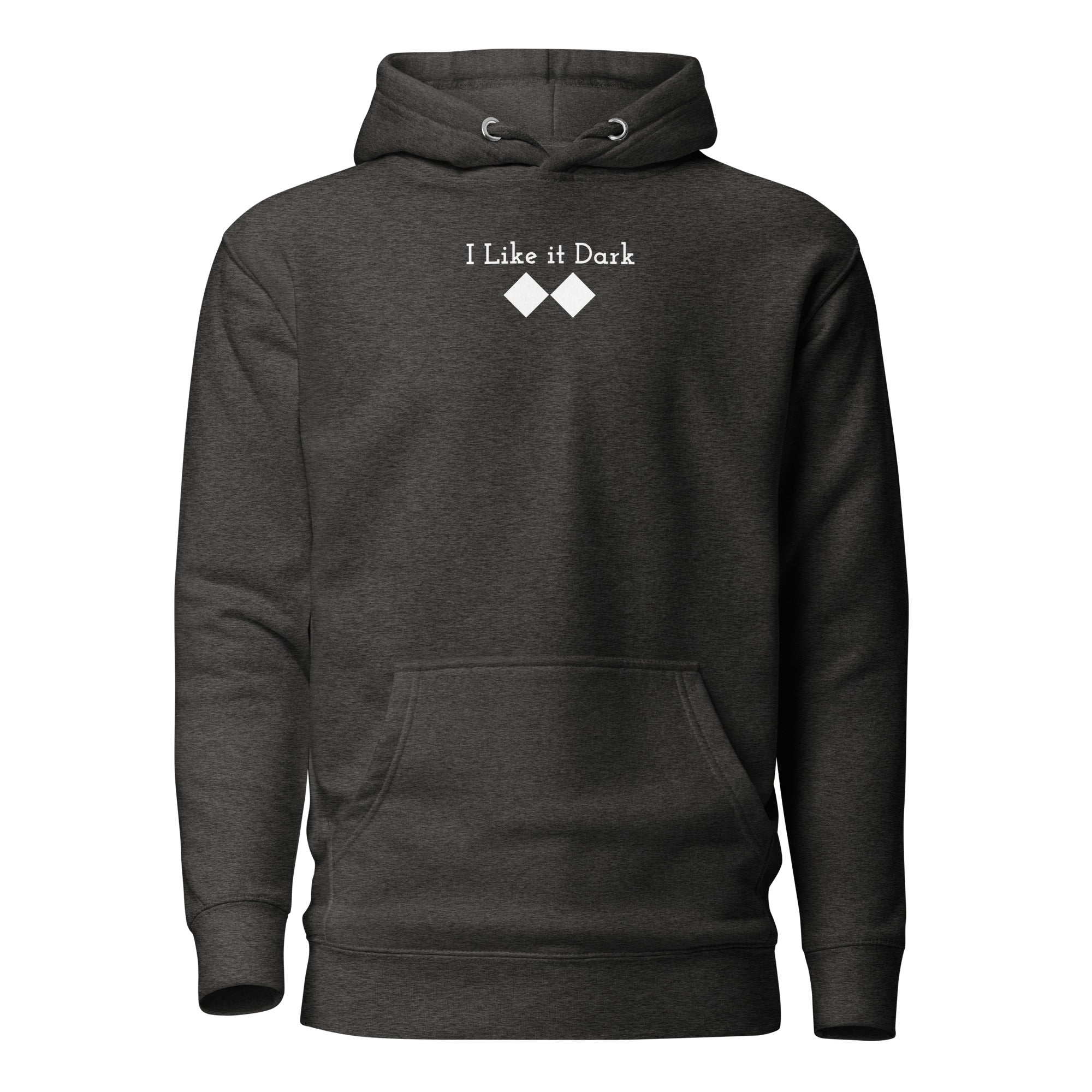 Unisex Hoodie ( I Like it Dark )
