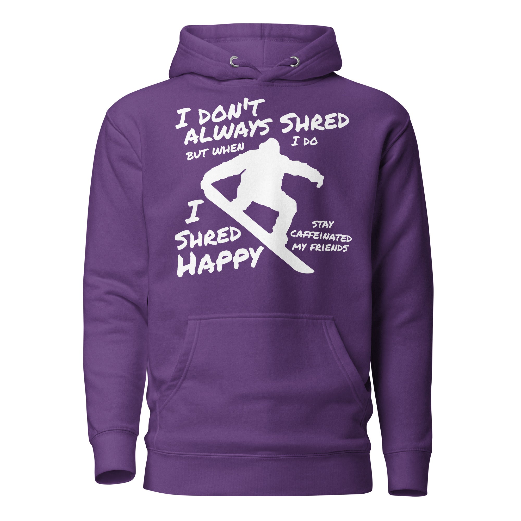 Unisex Hoodie ( Shred Happy, Stay Caffeinated )