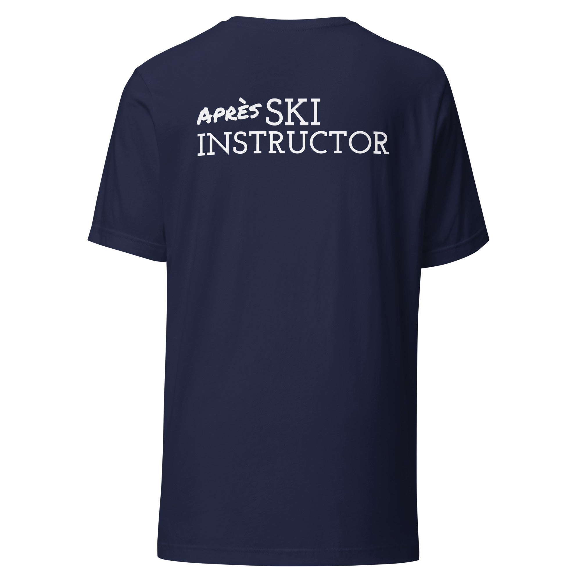 Unisex t-shirt (Apres Ski Instructor)