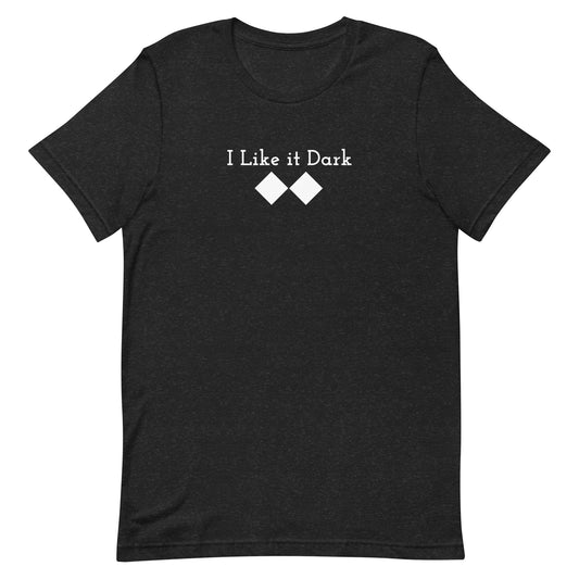 Unisex t-shirt (I Like it Dark)
