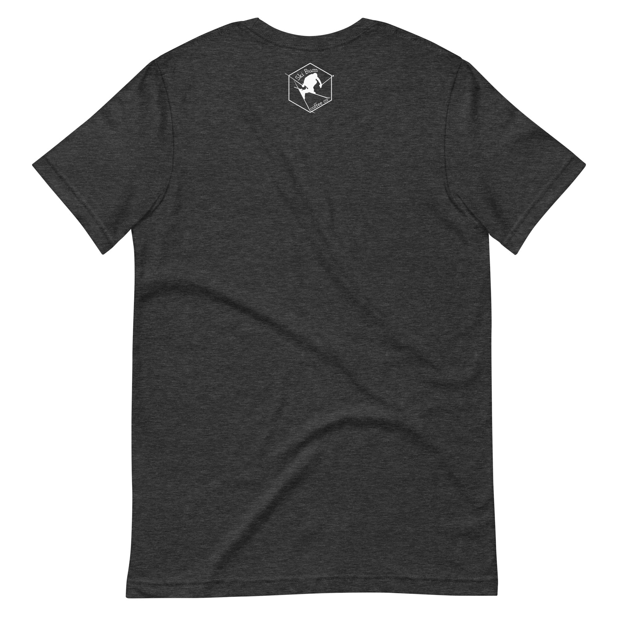 Unisex t-shirt ( Shred Happy, Stay Caffeinated )