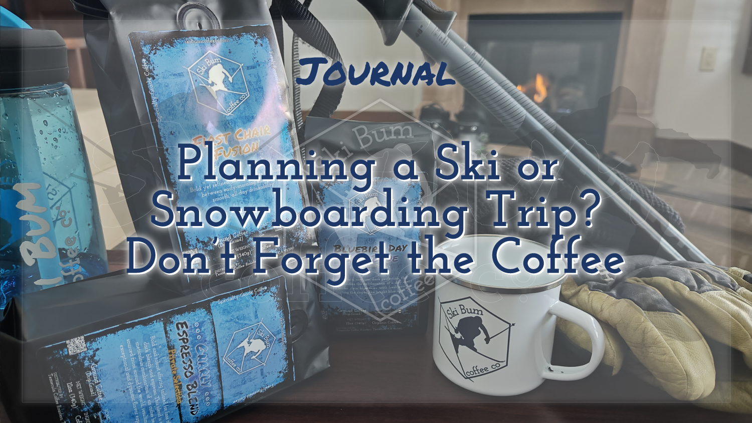 Planning a Ski or Snowboarding Trip? Don’t Forget the Coffee