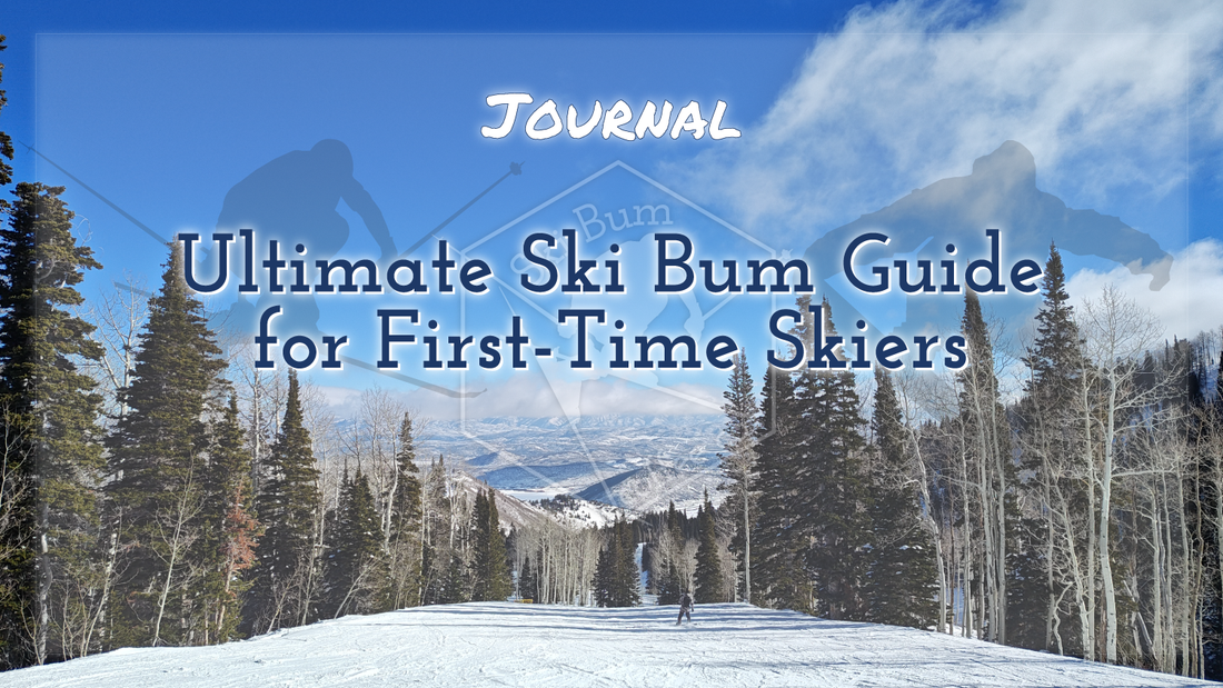 Ultimate Ski Bum Guide for First-Time Skiers