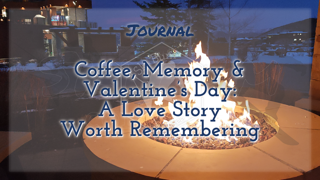 Coffee, Memory & Valentine’s Day: A Love Story Worth Remembering