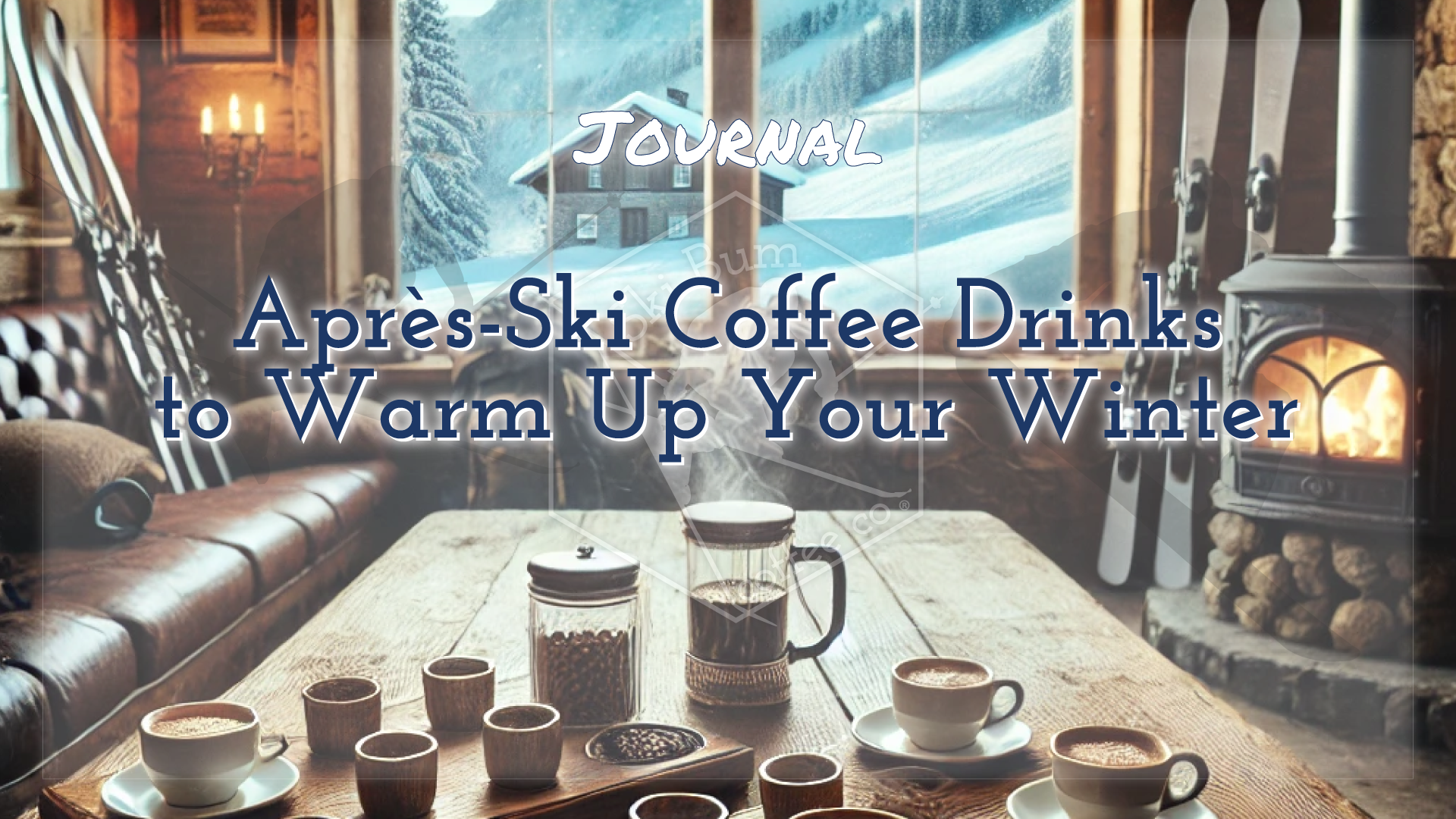 Après-Ski Coffee Drinks to Warm Up Your Winter
