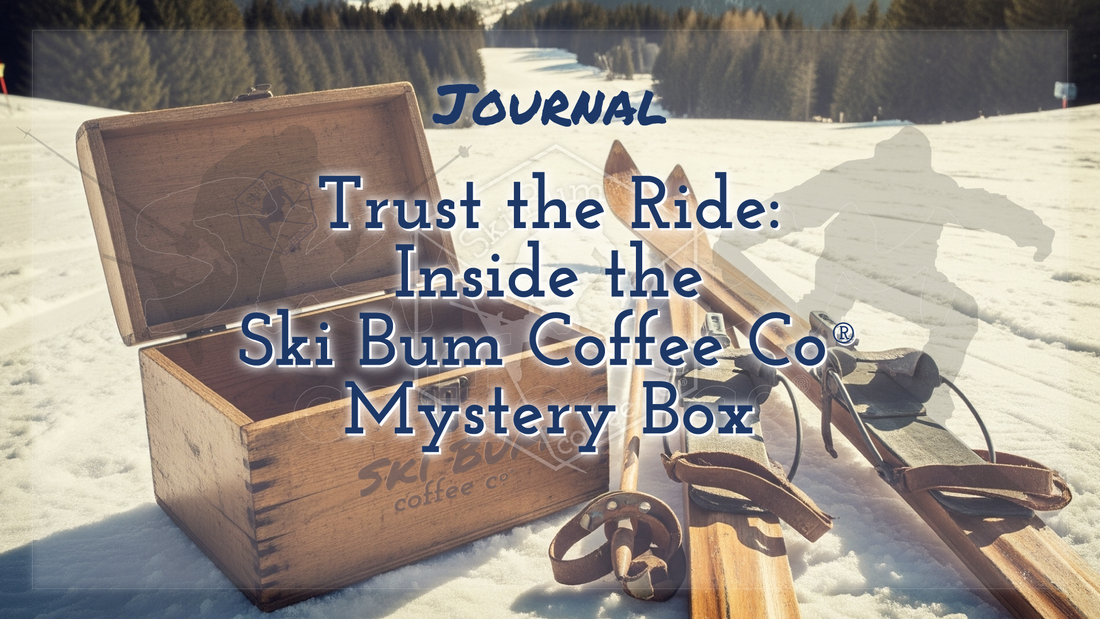 Trust the Ride: Inside the Ski Bum Coffee Co Mystery Box