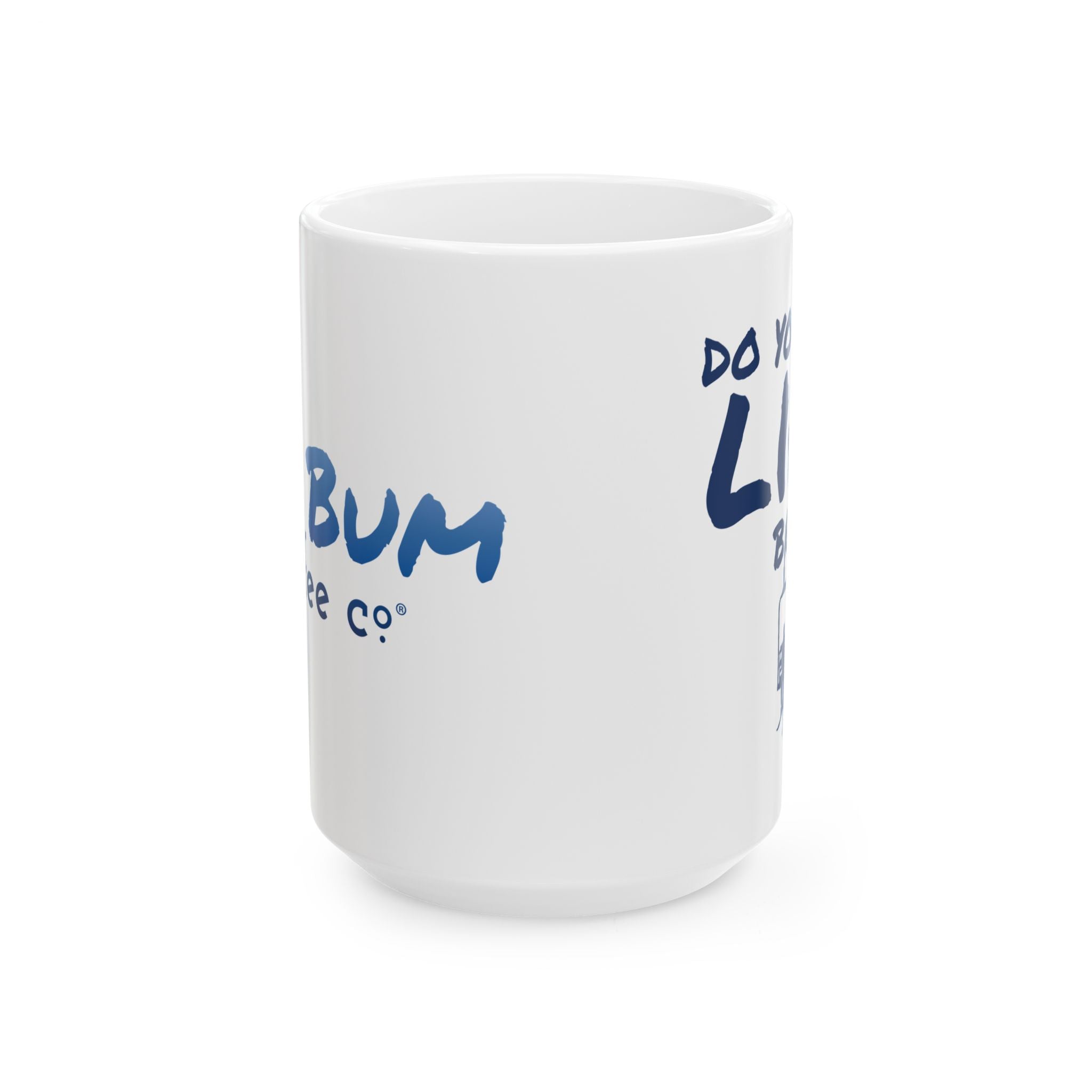 Do You Even Lift Bro? - 11oz, 15oz Ceramic Mug