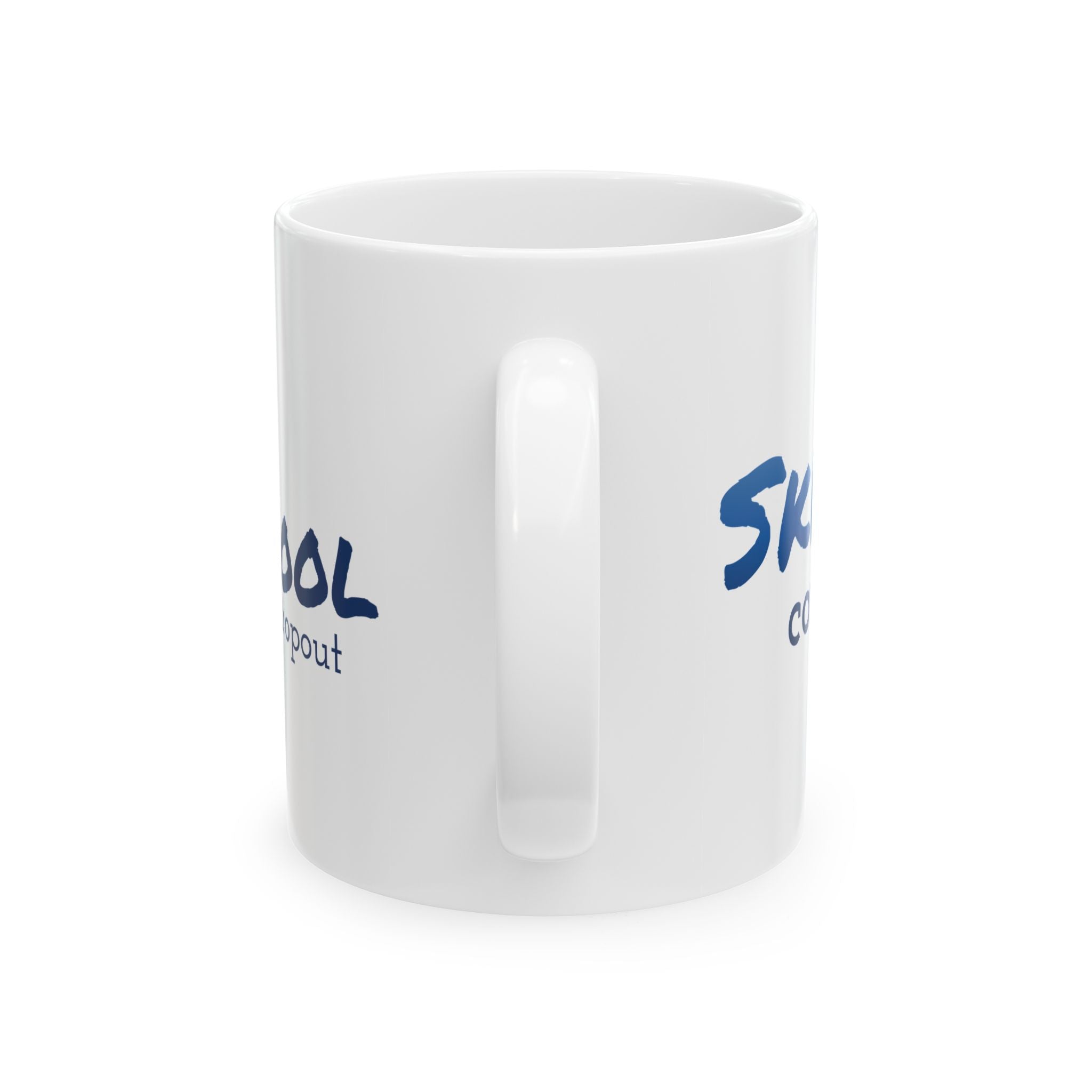 Ski School Dropout - 11oz, 15oz Ceramic Mug