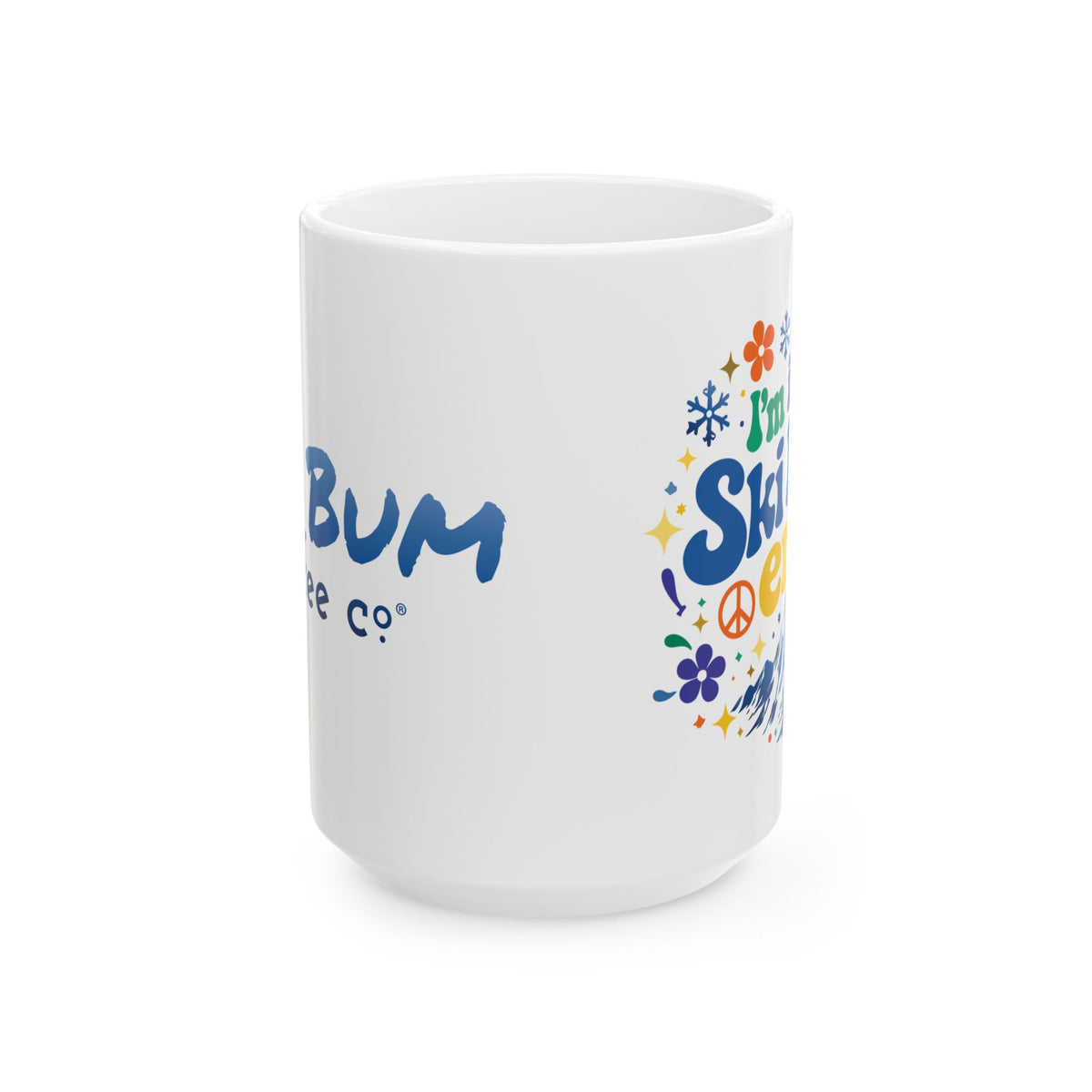 I'm in my Ski Bum Era - 11oz, 15oz Ceramic Mug