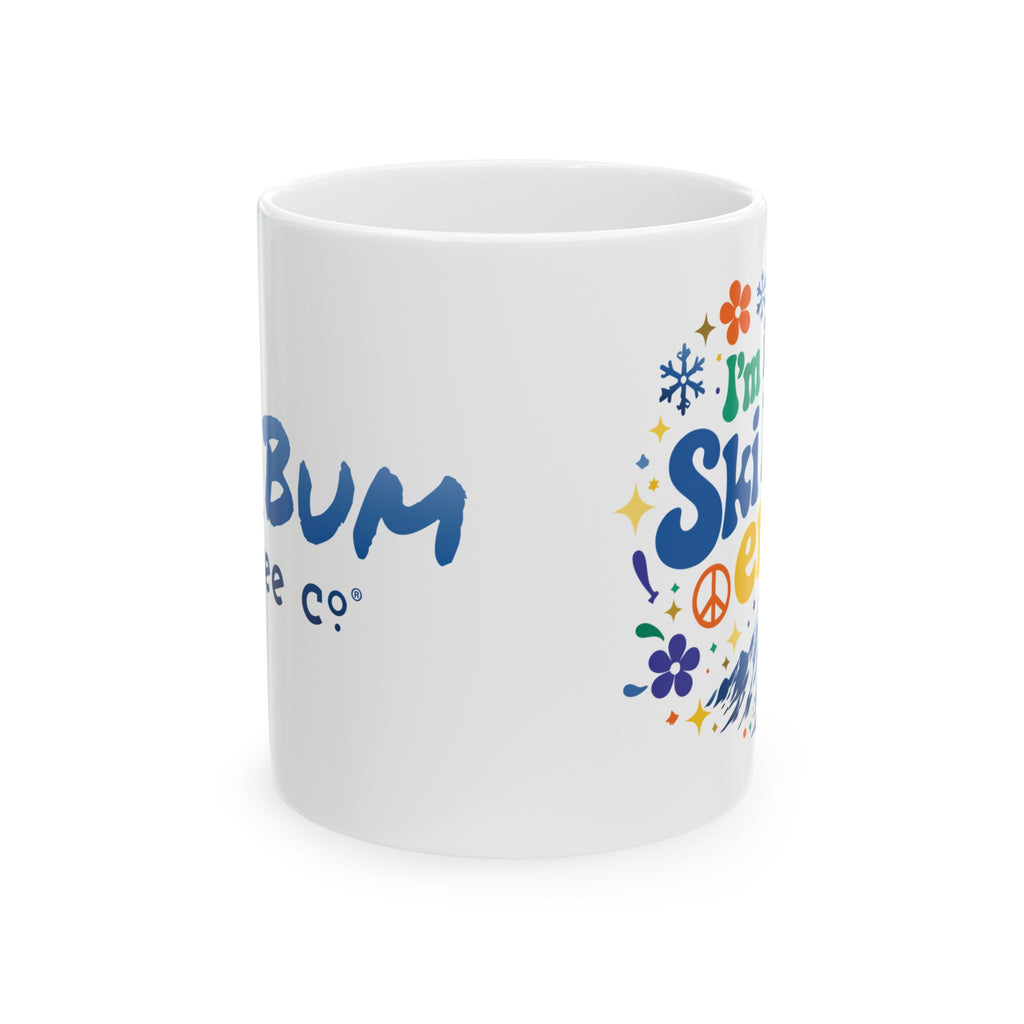 I'm in my Ski Bum Era - 11oz, 15oz Ceramic Mug