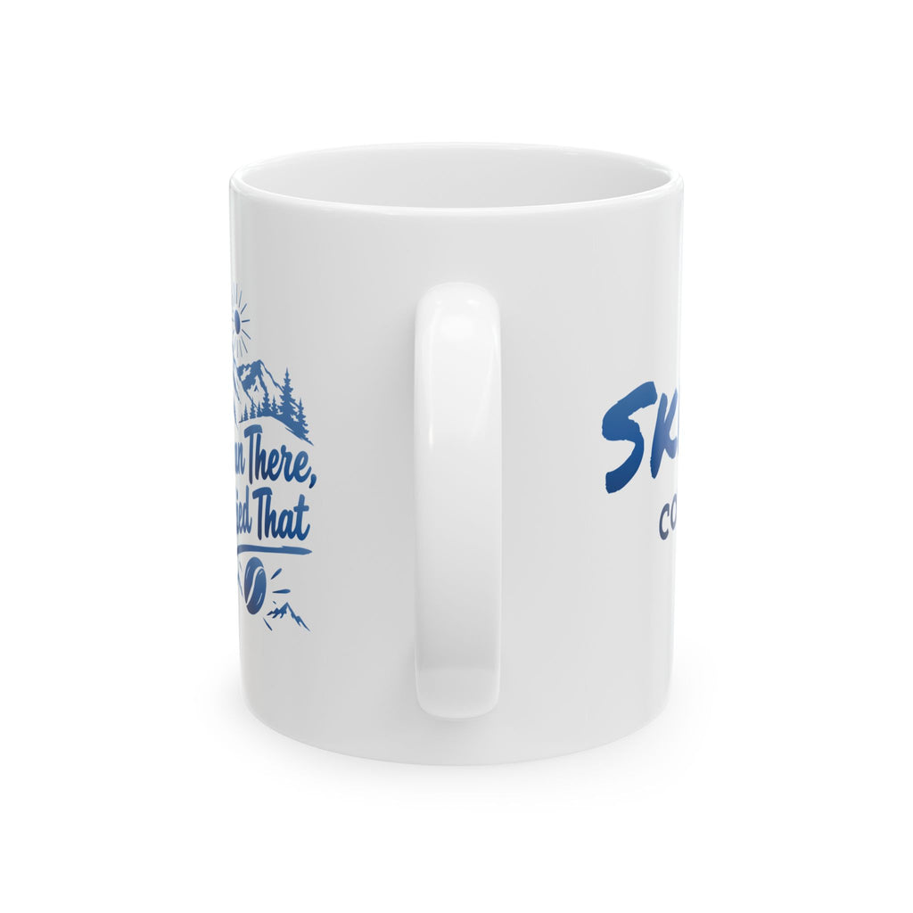 Bean There, Skied That - 11oz, 15oz Ceramic Mug