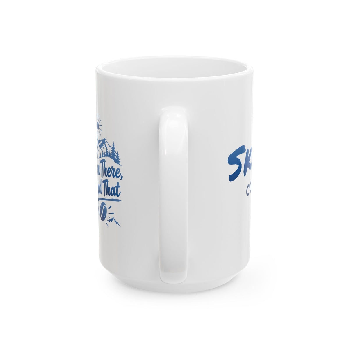 Bean There, Skied That - 11oz, 15oz Ceramic Mug