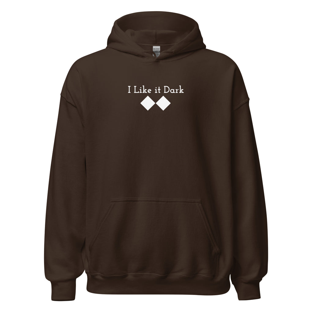 Unisex Hoodie ( I Like it Dark )