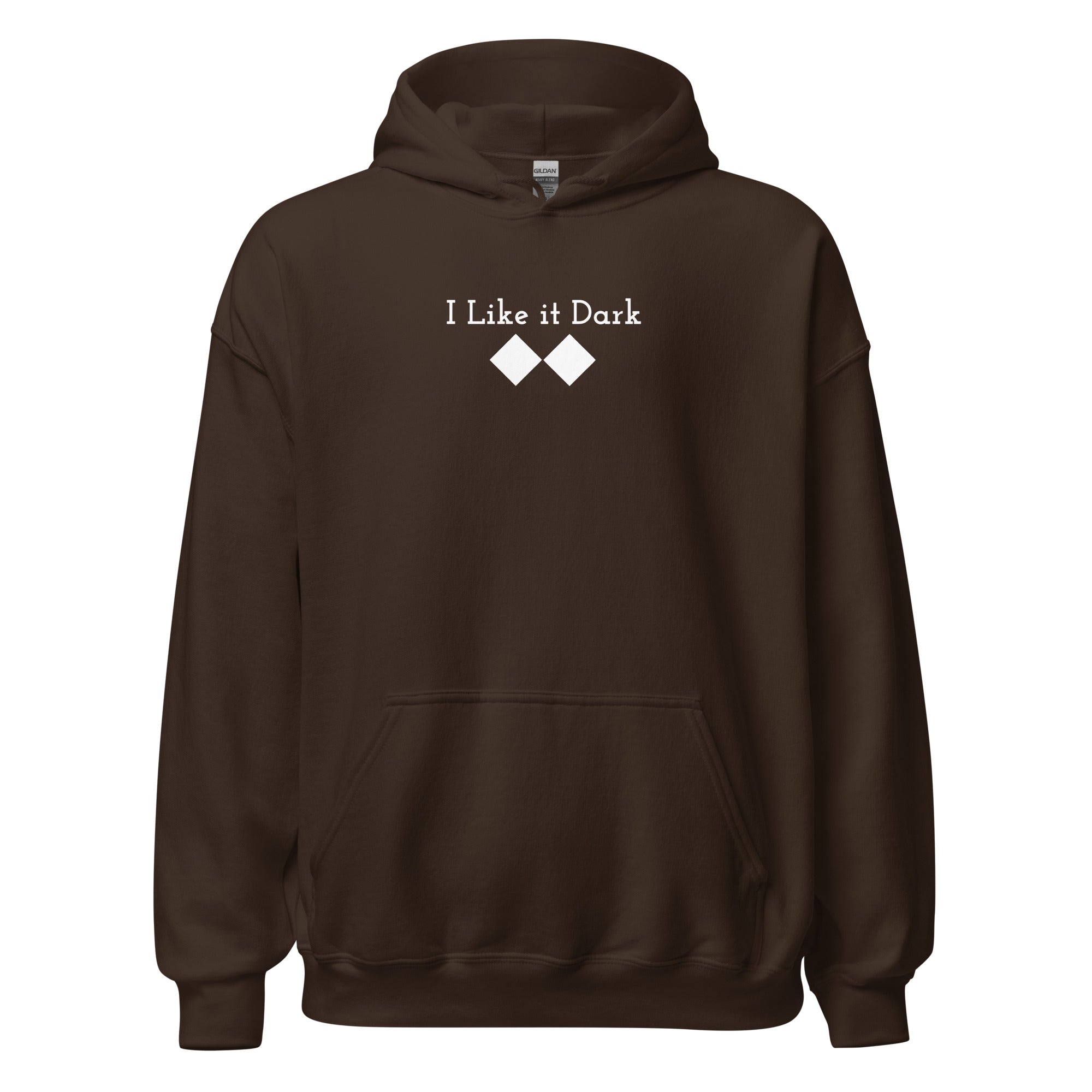 Unisex Hoodie ( I Like it Dark )