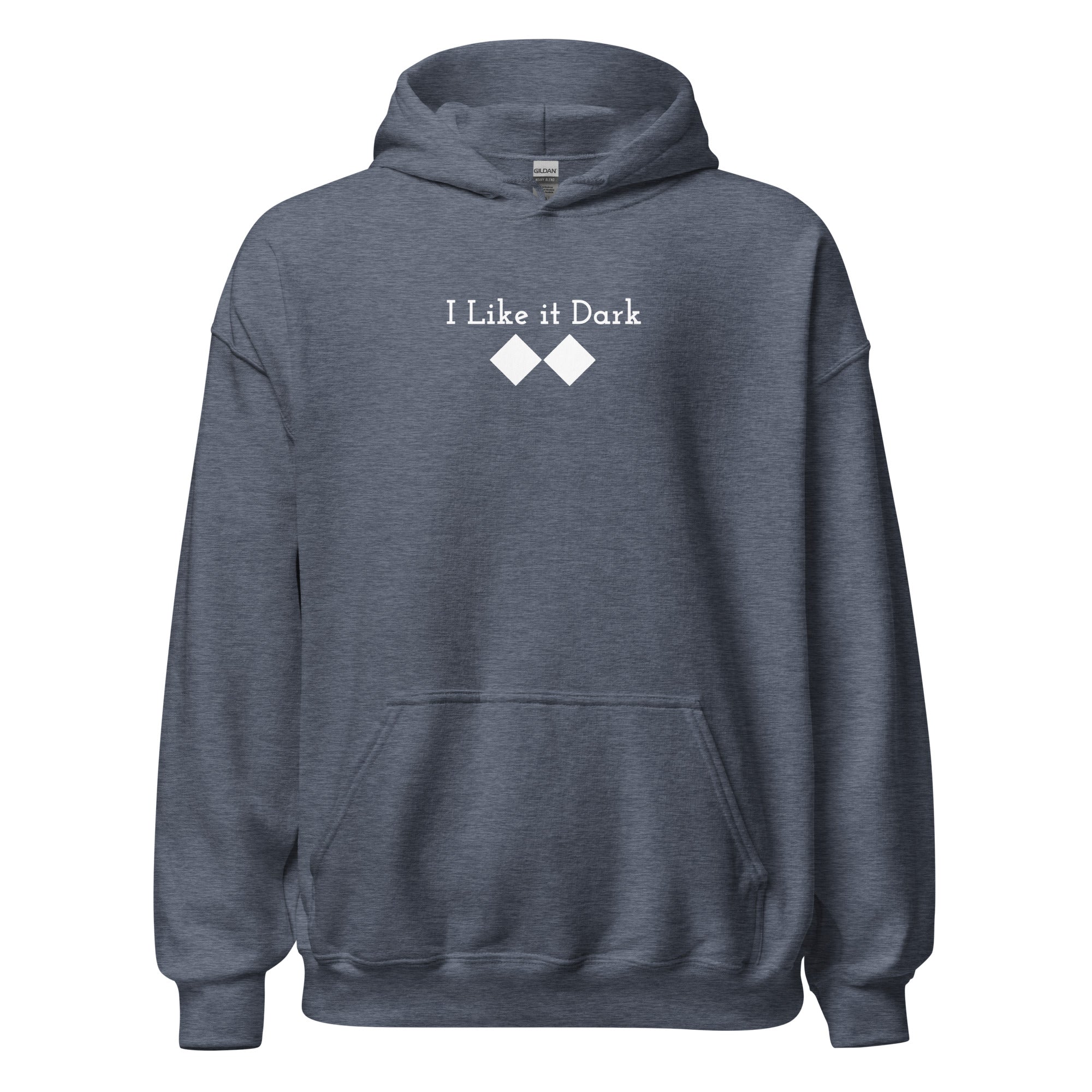 Unisex Hoodie ( I Like it Dark )