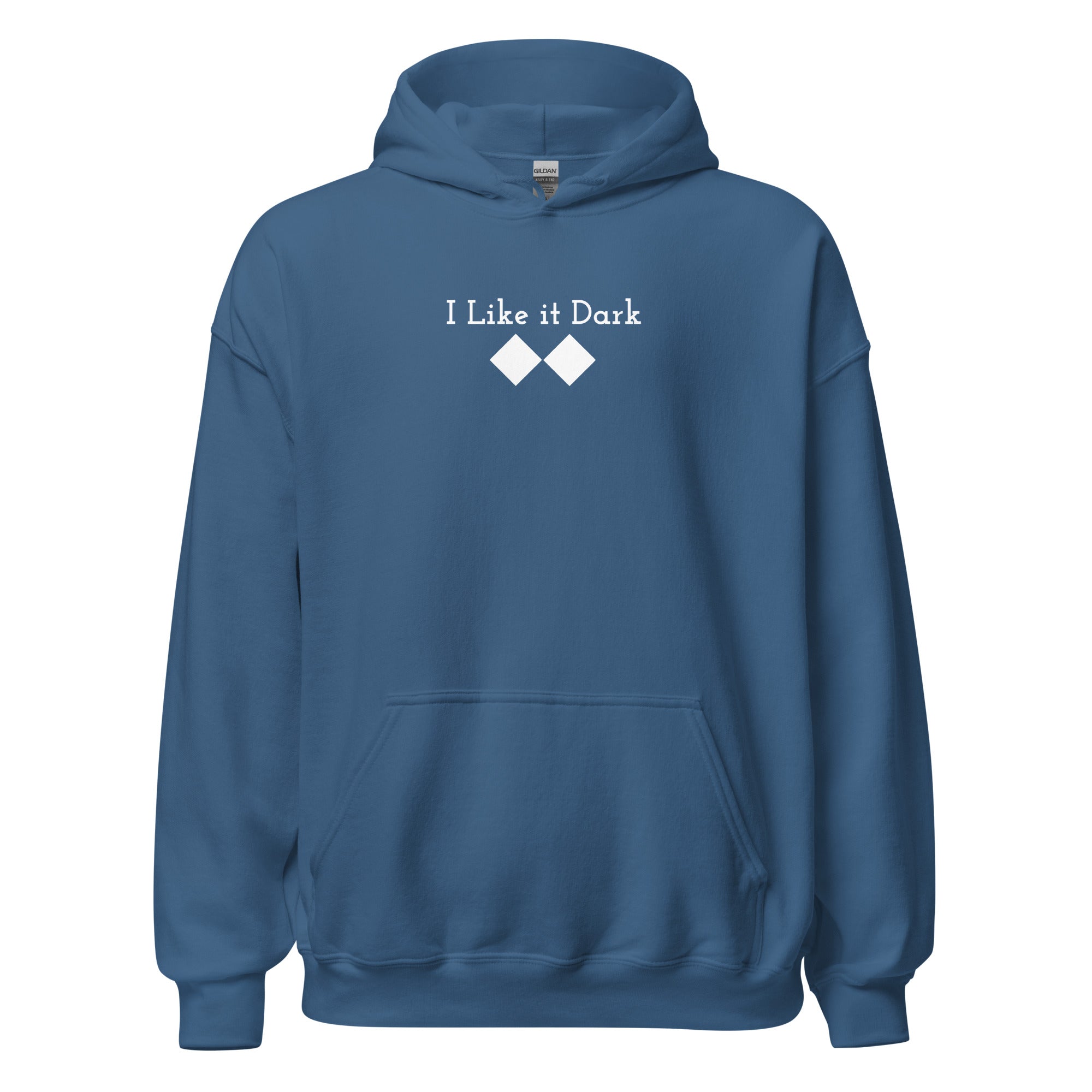 Unisex Hoodie ( I Like it Dark )