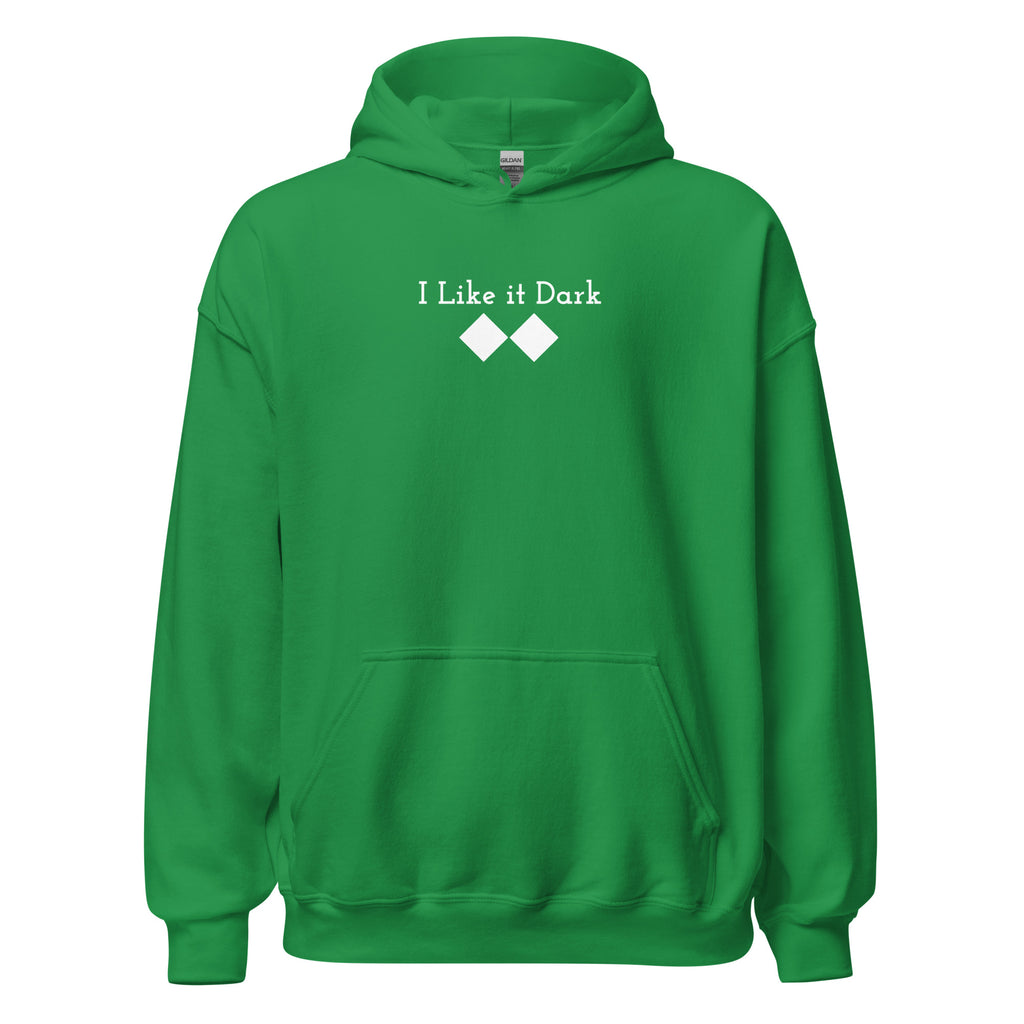 Unisex Hoodie ( I Like it Dark )