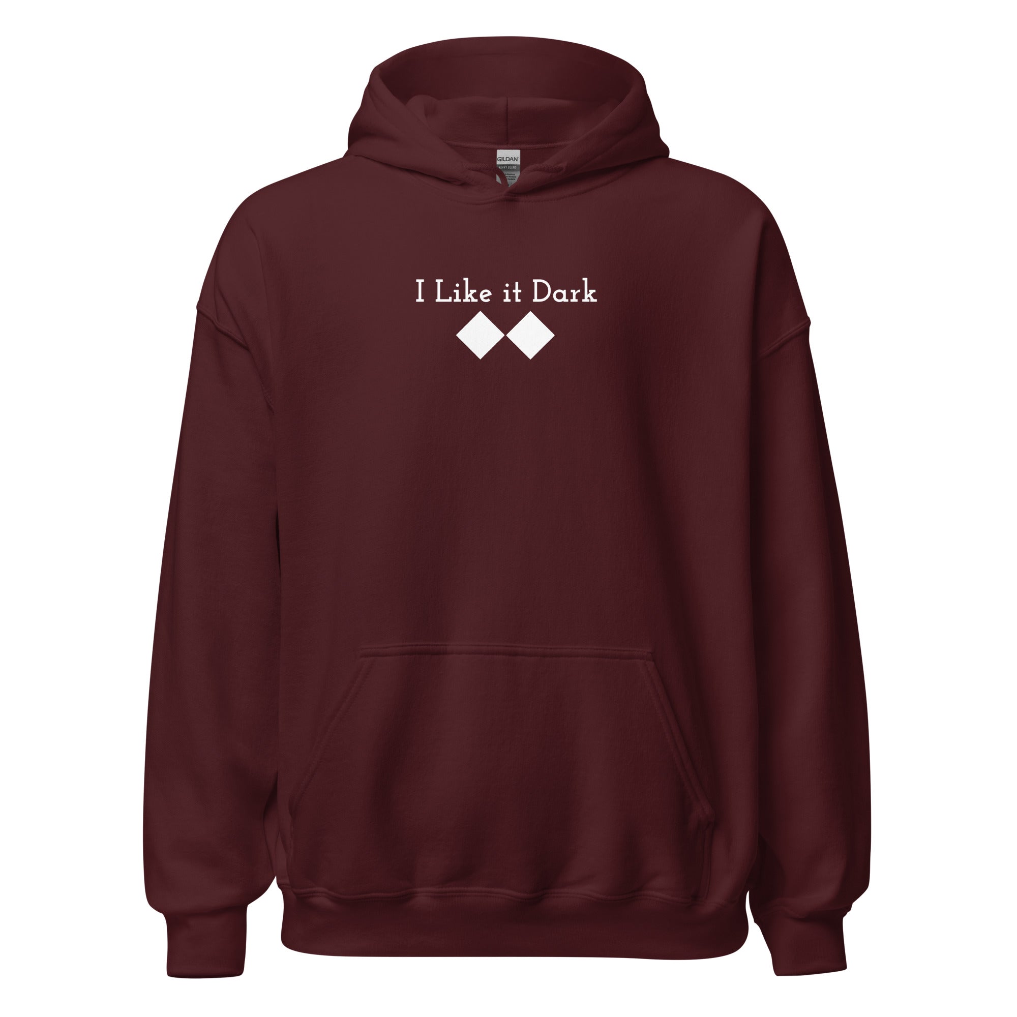 Unisex Hoodie ( I Like it Dark )