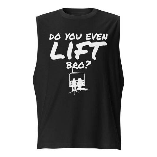 Muscle Shirt ( Do You Even Lift Bro? )