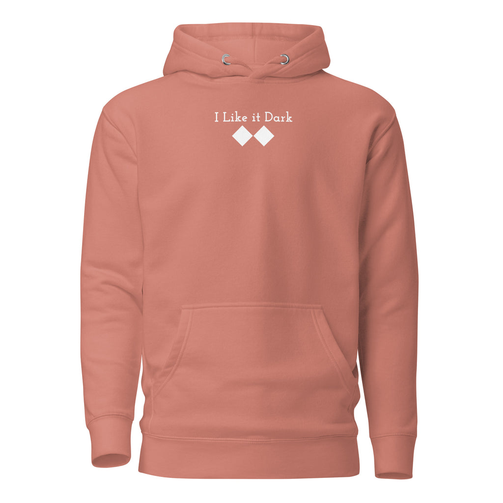 Unisex Hoodie ( I Like it Dark )
