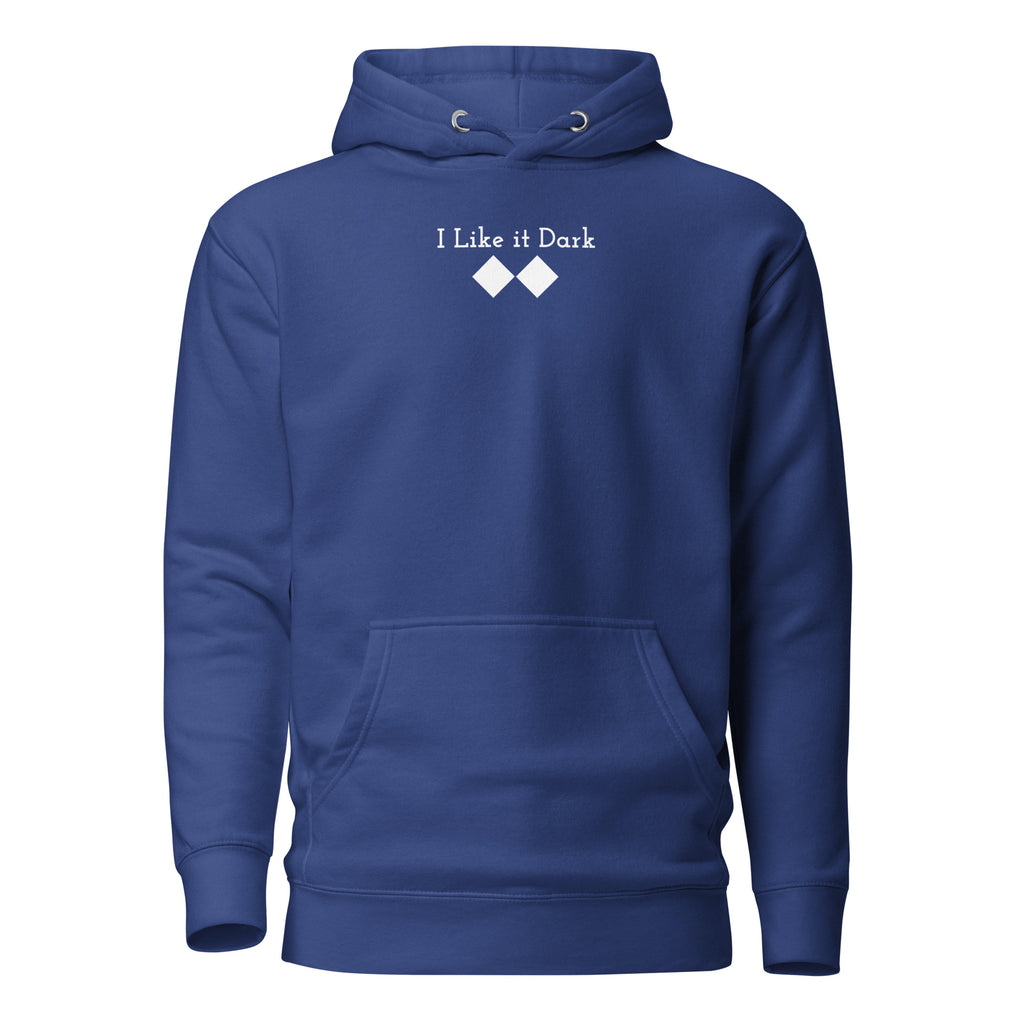 Unisex Hoodie ( I Like it Dark )