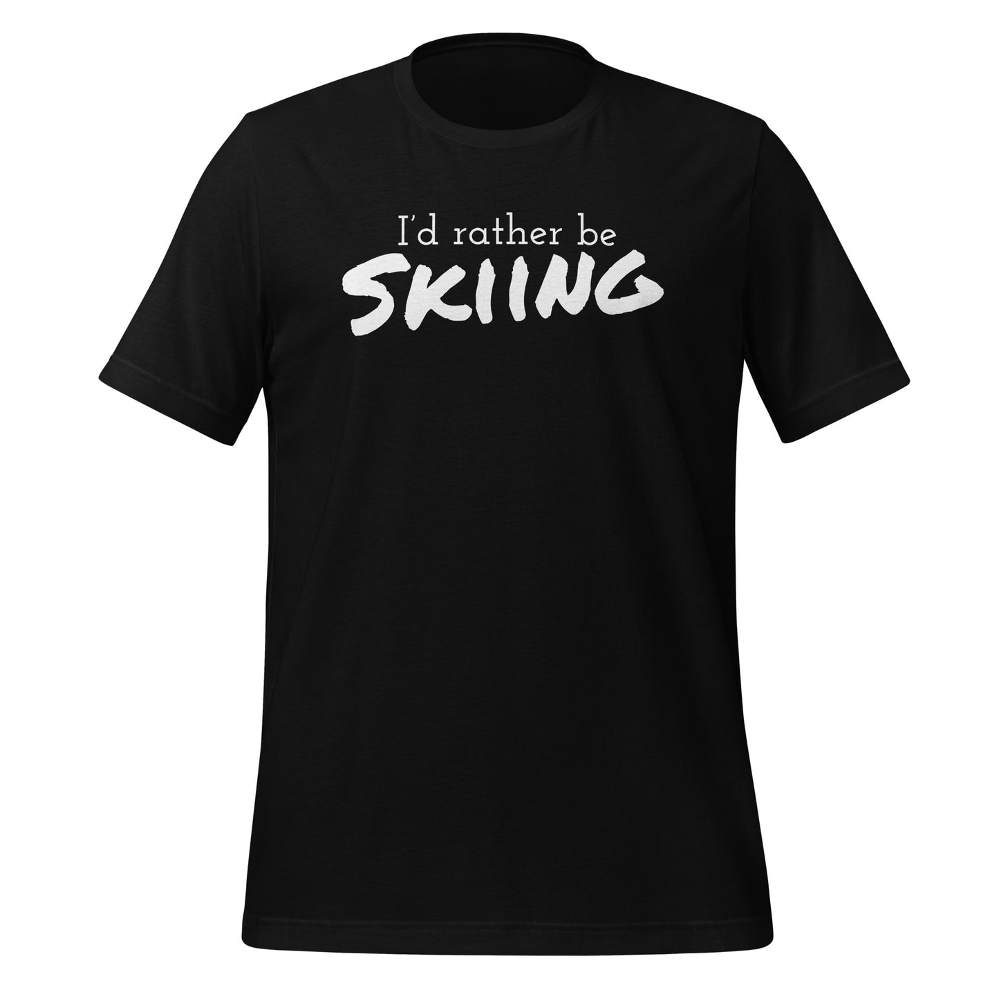 Unisex t-shirt (I'd Rather Be Skiing)