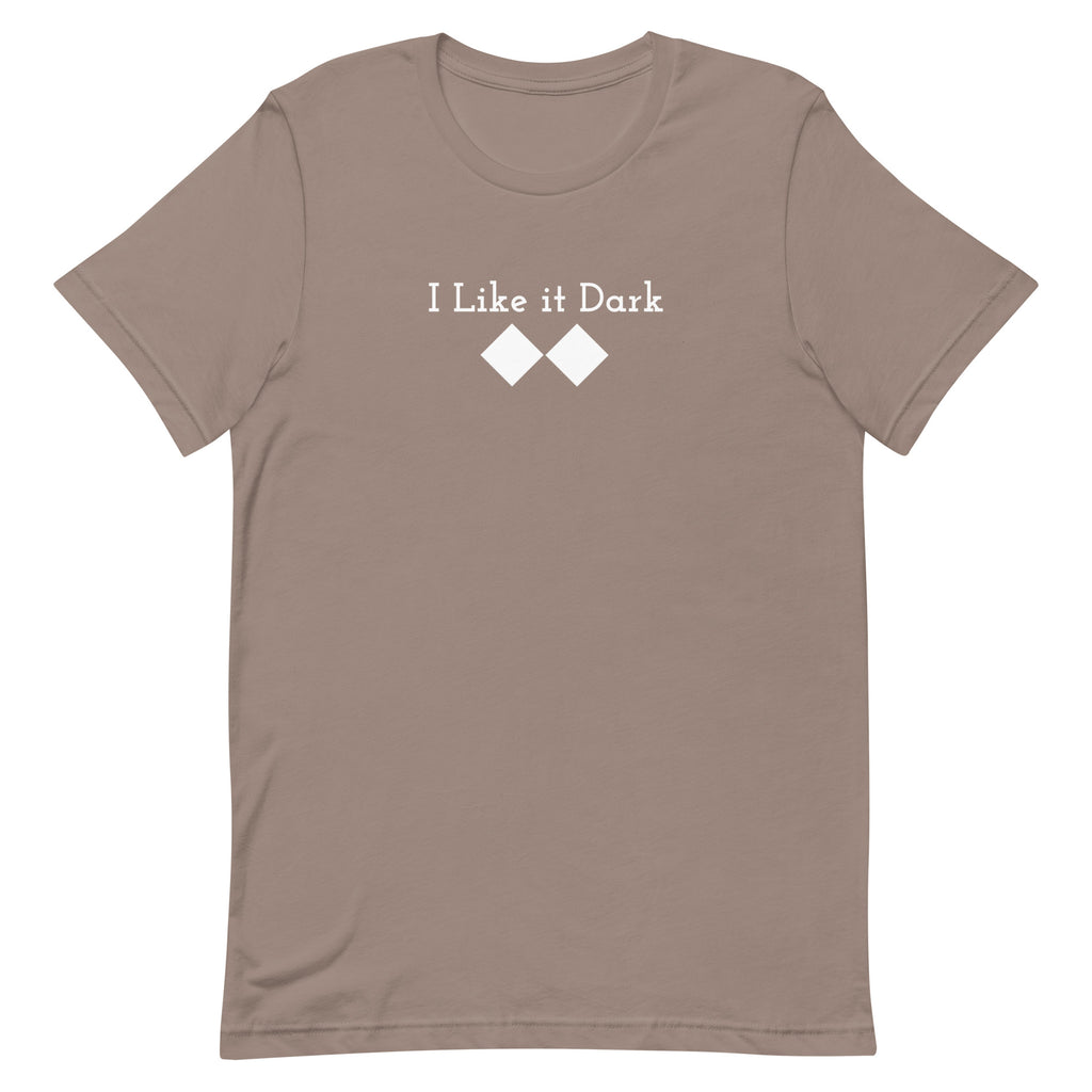 Unisex t-shirt (I Like it Dark)