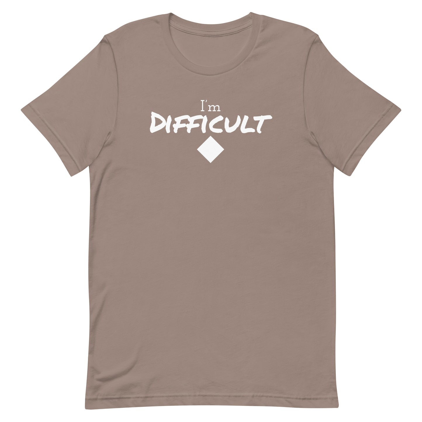 Unisex t-shirt (I'm Difficult)